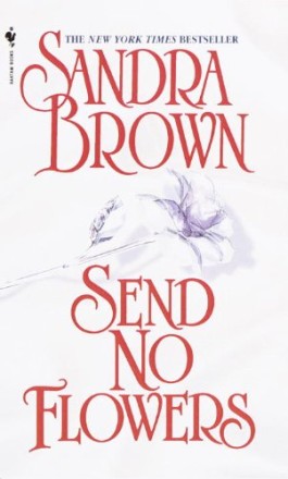 Sandra Brown Send No Flowers
