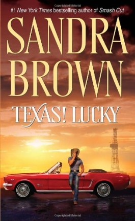 Sandra Brown Texas! Lucky
